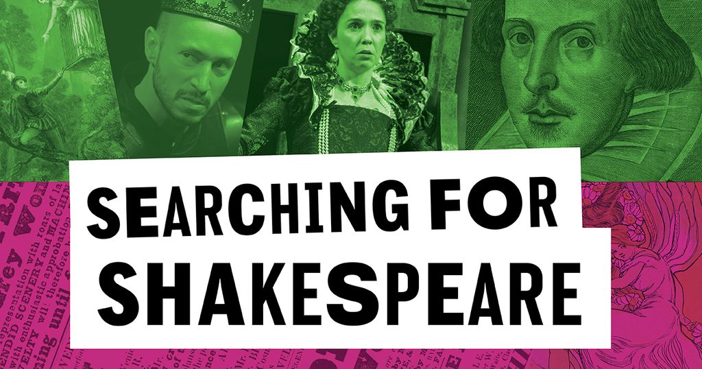 Flger Searching for Shakespeare | Folger Shakespeare Library
